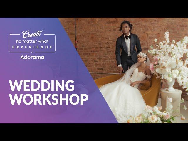 Wedding Photography Workshop | Adorama #CreateNoMatterWhat Experience