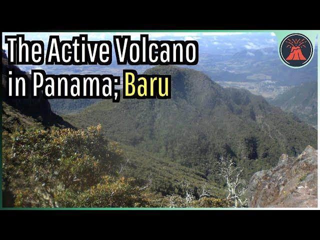 The Active Volcano in Panama; Baru, Site of a Catastrophic Landslide