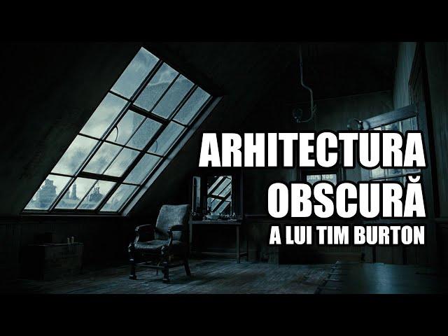 Arhitectura obscura din filmele lui Tim Burton