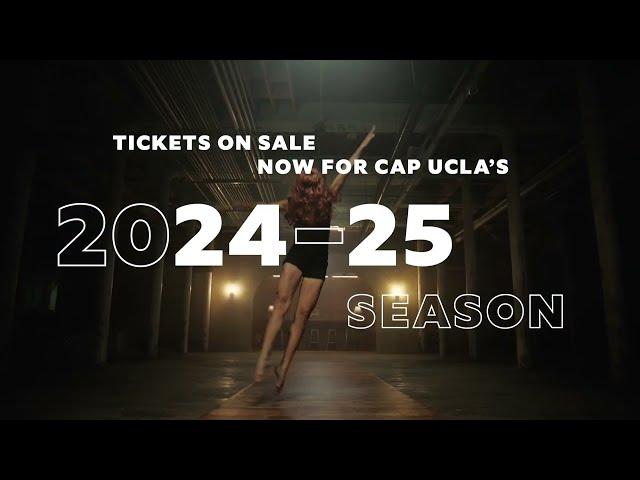 Tickets On Sale for CAP UCLA's 2024-25 Season!