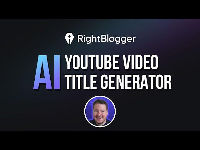 AI YouTube Video Titles Generator - RightBlogger Tool Demo