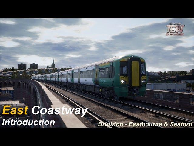 First Look East Coastway Introduction : Brighton - Eastbourne & Seaford : Train Sim World 2020