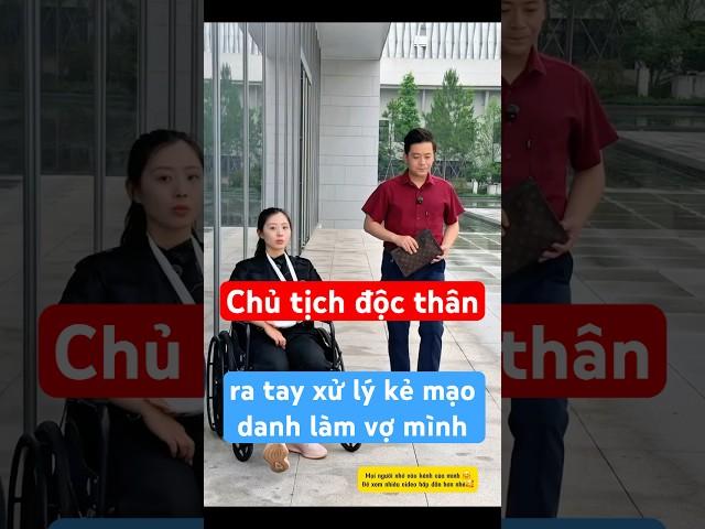 Chủ tịch độc thân ra tay xử lý kẻ mạo danh làm vợ mình #shorts