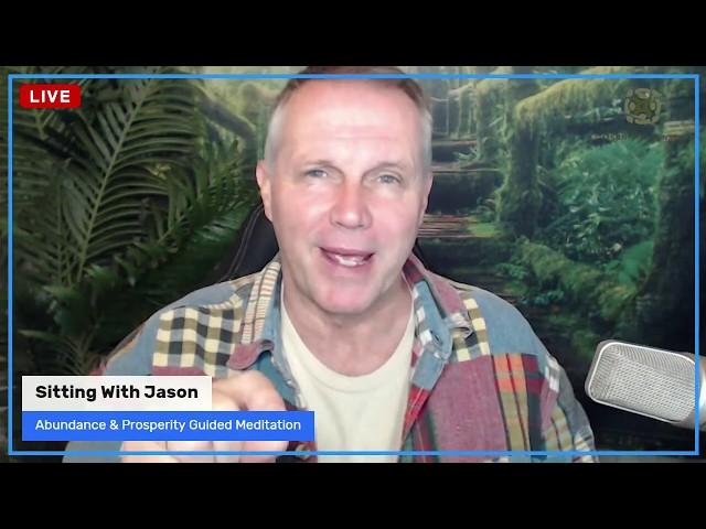 Abundance & Prosperity Guided Meditation (Live Stream) with Jason Stephenson