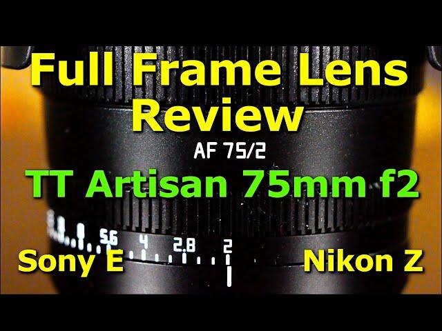 Full Frame Lens Review - TT Artisan 75mm f2 Autofocus