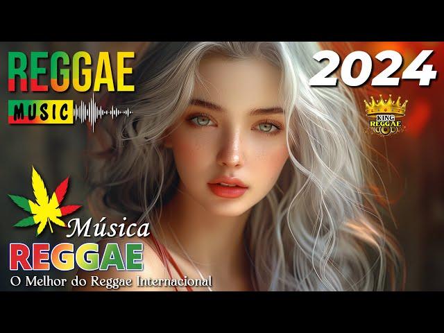 SEQUÊNCIA REGGAE DO MARANHÃO 2024 - Seleção Top Melhor Música Reggae Internacional - REGGAE REMIX