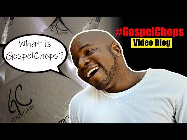 "What is GospelChops?" - GospelChops VLOG: Episode 1