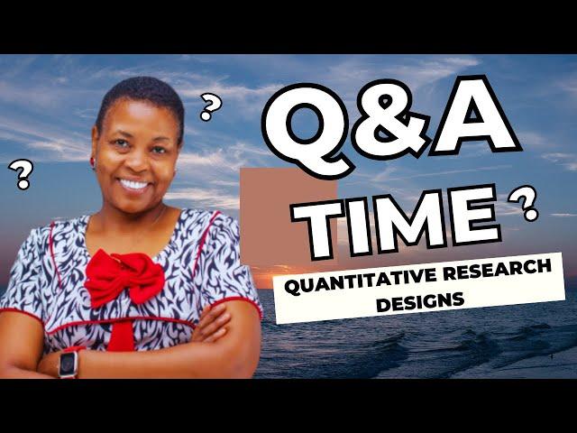 QUANTITATIVE RESEARCH DESIGNS