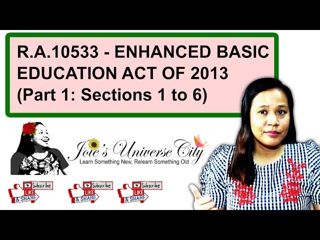 R.A. 10533-Enhanced Basic Education Act of 2013 (Part 1: Sections 1-6) | K-12 Curriculum