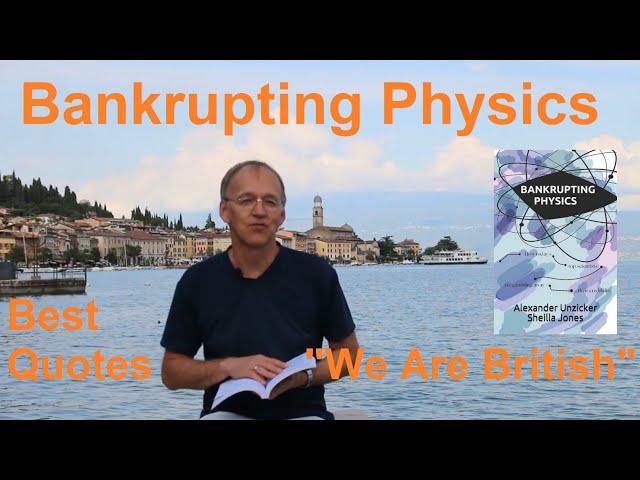 Bankrupting Physics Best Quotes: We Are British!