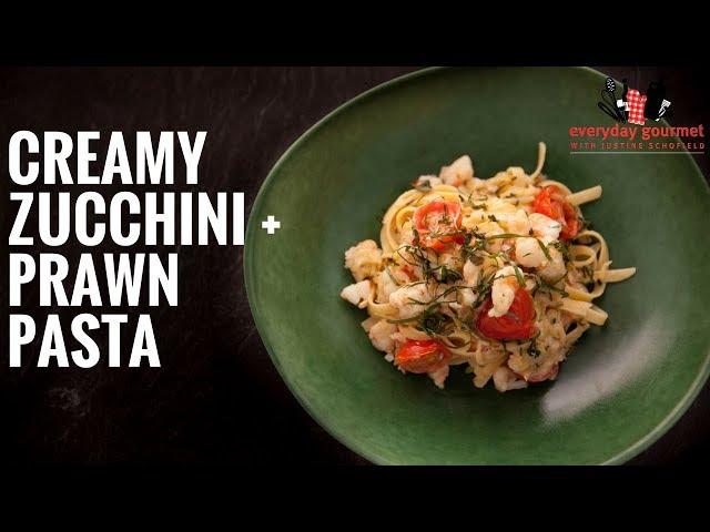 Creamy Zucchini and Prawn Pasta | Everyday Gourmet S6 E9