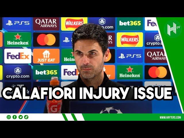 CALAFIORI INJURY NOT GREAT | Mikel Arteta | Arsenal 1-0 Shakhtar Donetsk