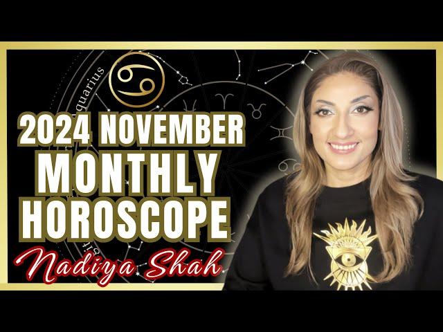 ️ Cancer November 2024 Astrology Horoscope by Nadiya Shah