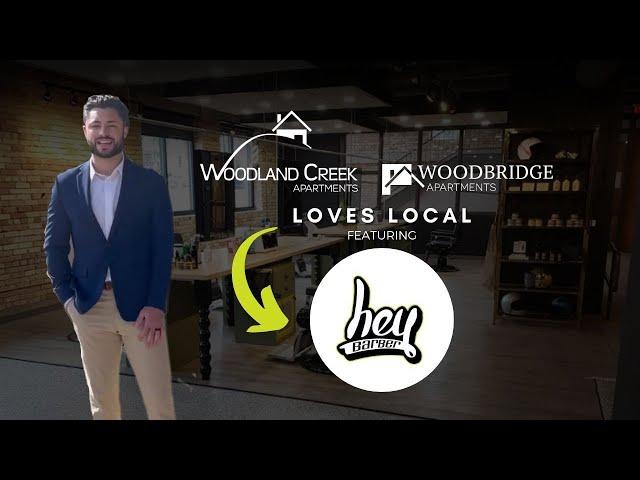 Woodland Creek/Woodbridge Loves Local - Hey Barber