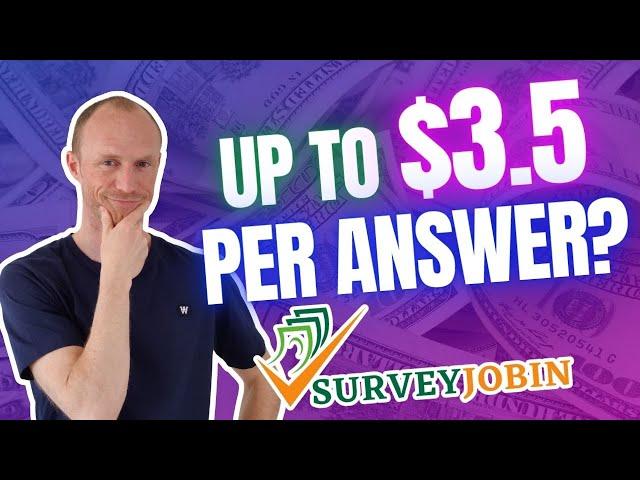 Really Up to $3.5 Per Answer? SurveyJobin Review (REAL Inside Look)