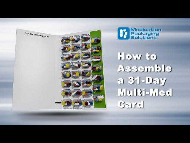 How to Assemble a 31-Day Multi-Med Blister Card