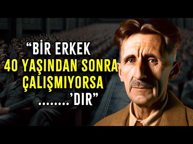 George Orwell’ın Yaşlılıkta Pişman Olmamak İçin Gençken Bilmeniz Gereken Sözleri