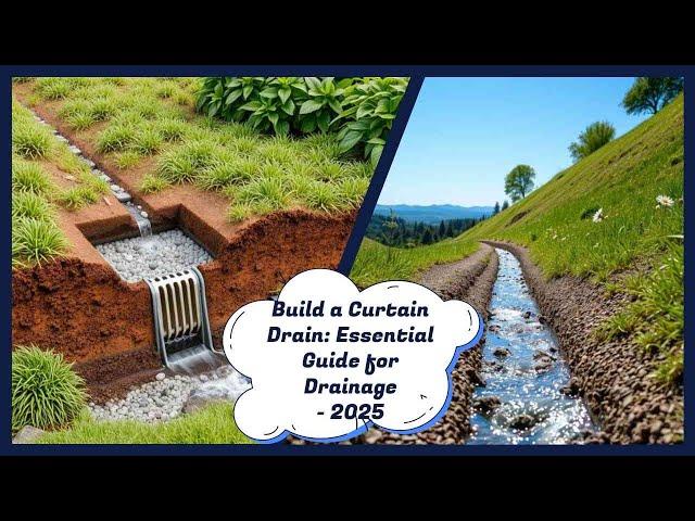 Curtain Drains: Essential Guide for Civil Engineers