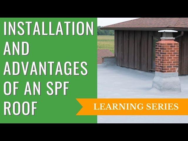 Spray Polyurethane Foam Installation and Advantages (For Commercial Roofing)