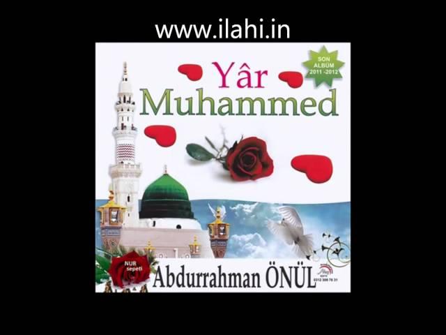 Abdurrahman önül yar Muhammed klibili hz.Fatima ilahisi www.ilahi.in