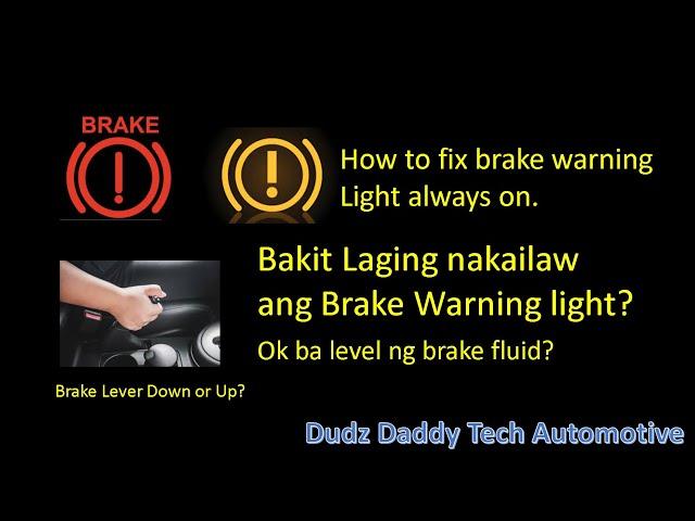 How to solve Car Brake Warning Light always on? Brake fluid level OK? Dudz Daddy Tech