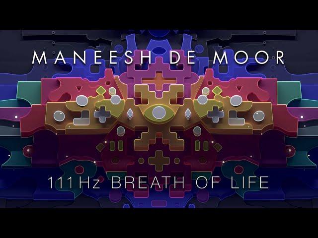 111Hz Breath of Life - Maneesh de Moor x TAS Visuals (20 min Meditation) [REPOST]