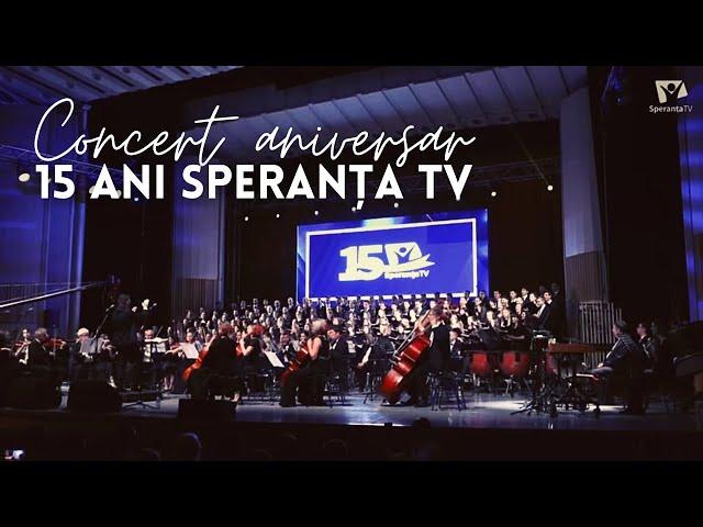 Concert aniversar 15 ani Speranța TV