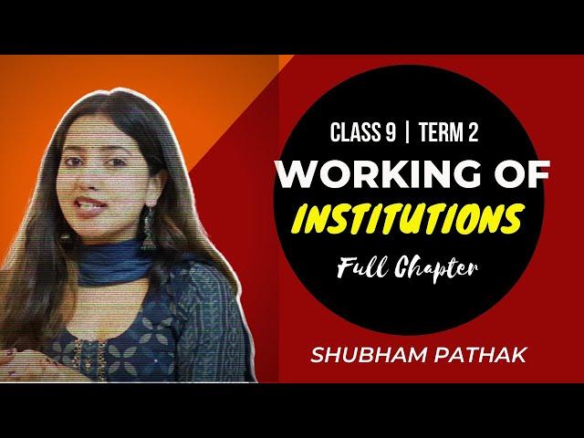 Working of Institutions Full Chapter | CBSE Class 9 SST | Term 2 Exams | Shubham Pathak