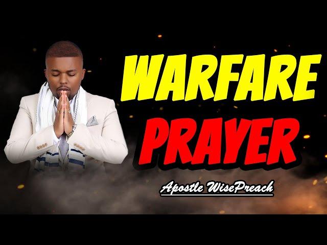 Warfare Prayer That Shakes The Kingdom Of Darkness (Powerful) | Apostle WisePreach