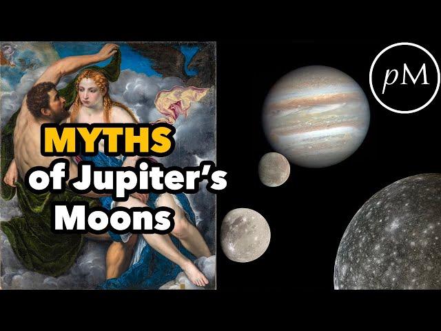 Jupiter's Moons & Their Myths