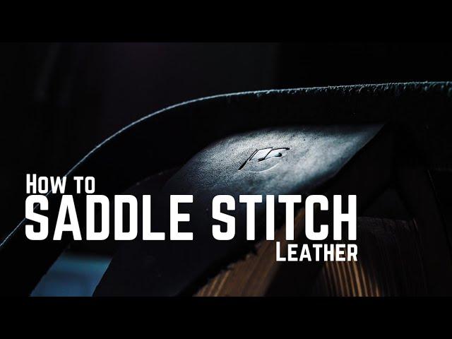 How to Saddle Stitch Leather - A Hand Stitching Tutorial