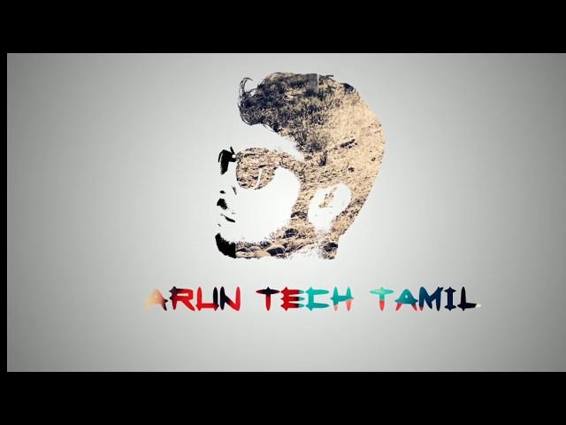 TAMIL TECH ARUN CHANNEL INTRO