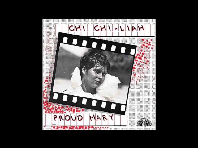 Chi Chi Liah - Proud Mary (1983)