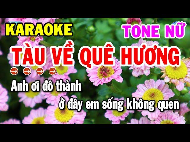 Karaoke Tàu Về Quê Hương Tone Nữ Nhạc Sống Cha Cha Beat Chuẩn Hay | Kho Nhạc Karaoke