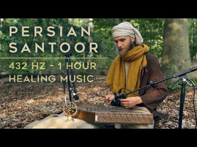 Persian Santoor - Healing Music in 432 Hz (1 hour) - For Inspiration & Meditation