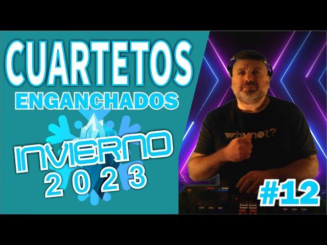 CUARTETOS ENGANCHADOS #12  LO NUEVO INVIERNO 2023  by @hernangolabek8514