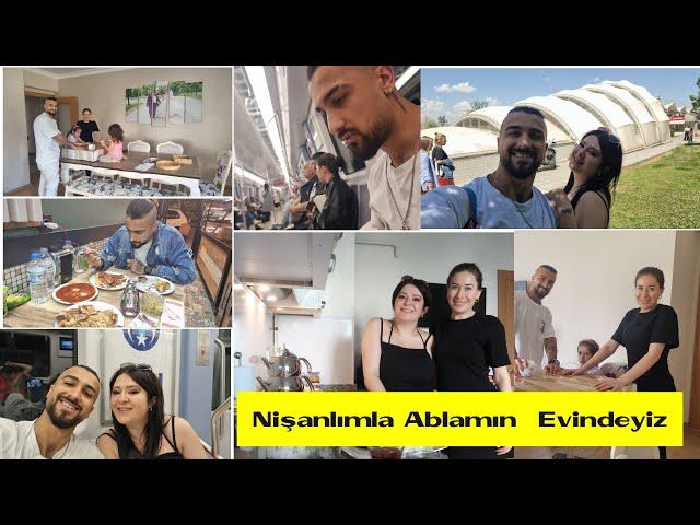 Nişanlımla Gülay Ablamın Evine Gittik / VLOG