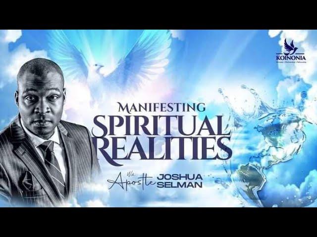 APOSTLE JOSHUA SELMAM   MANIFESTING SPIRITUAL REALITIES @KoinoniaGlobal  #youtube #koinoniaglobal