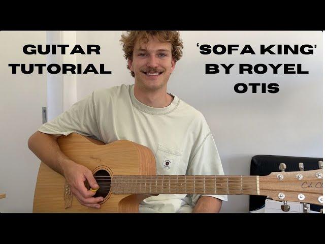 HOW TO PLAY 'SOFA KING' BY ROYEL OTIS (HD)