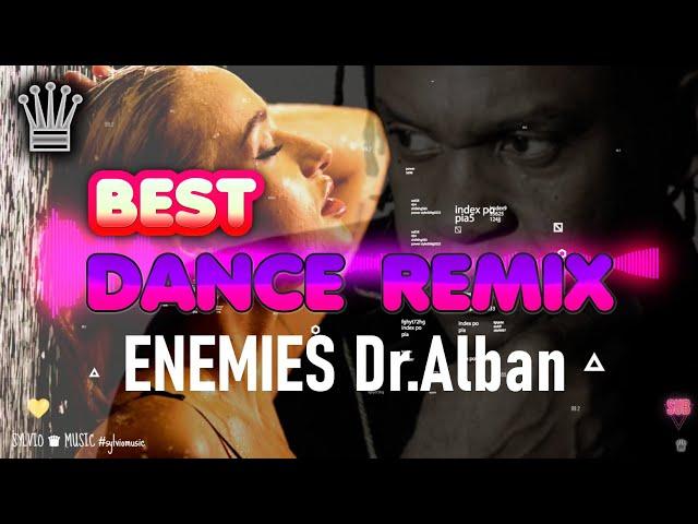 █▬█ █ ▀█▀ REMIX ENEMIES  Dr.Alban (Dj Kapral) SYLVIO TOP Hits PROMO music #sylviomusic