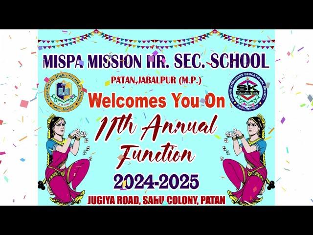 Welcomes You On 11th Annual Function 2024-2025 MISPA MISSION HR. SEC. SCHOOl