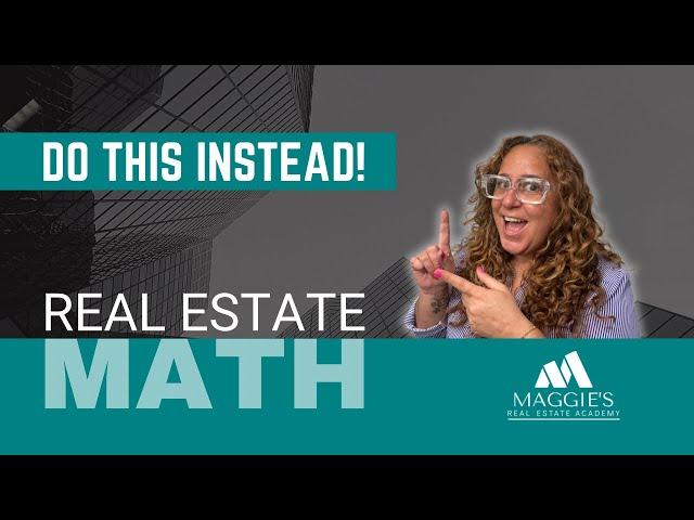 Stop Memorizing Real Estate Math Formulas For Exam | 25 Practice Math Questions, 1 Formula (T-Chart)