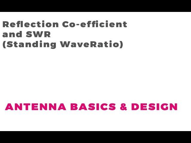 Understanding Reflection Coefficient and Standing Wave Ratio - Part-1