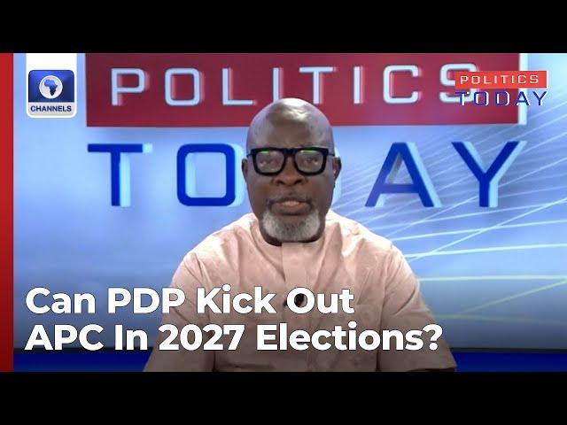 Can PDP Kick Out APC In 2027 General Elections? | Politics Today