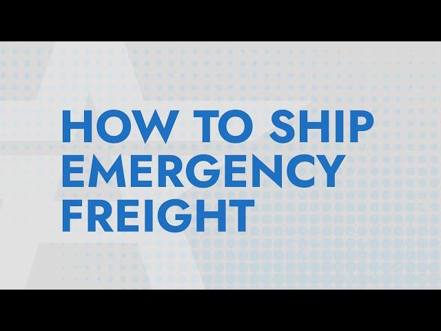 4 Steps to Ship Emergency Freight