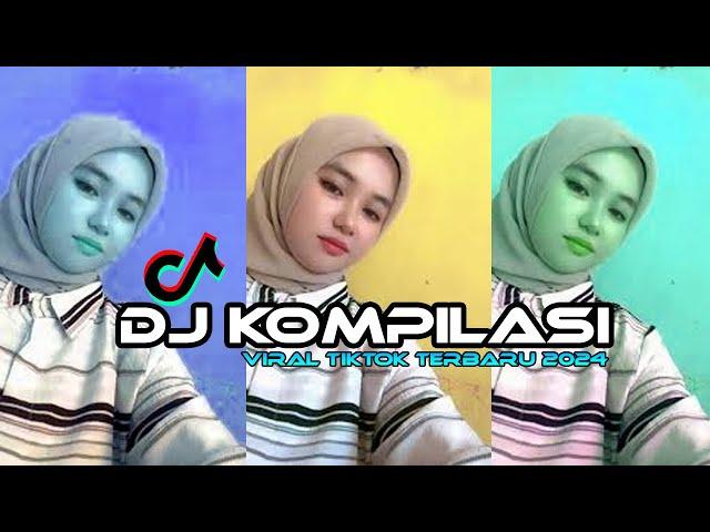 DJ KOMPILASI VIRAL TIKTOK FULL BASS TERBARU 2024