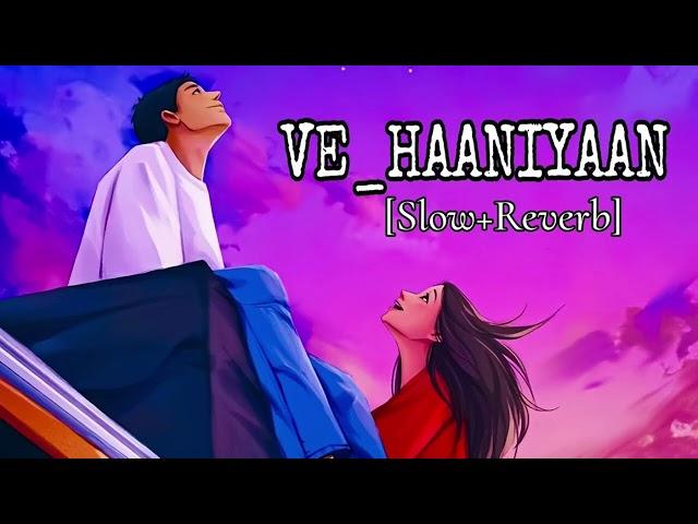 VE HAANIYAAN | soft vibes studio | #youtube #viral #love #song #lofimusic