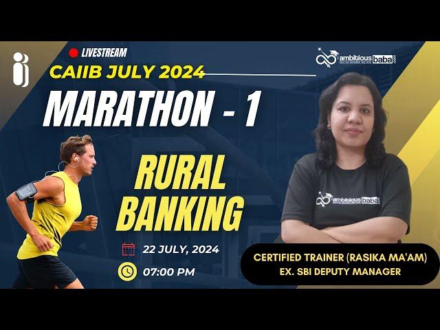 CAIIB JULY 2024 | Rural Banking Marathon - Part 1 | Ambitious Baba