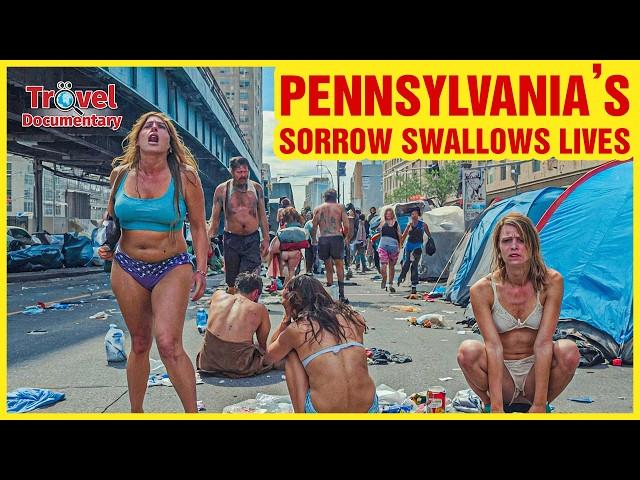 Homeless Population Explodes in Pennsylvania – It’s Worse Than You Think! - Travel Documentary