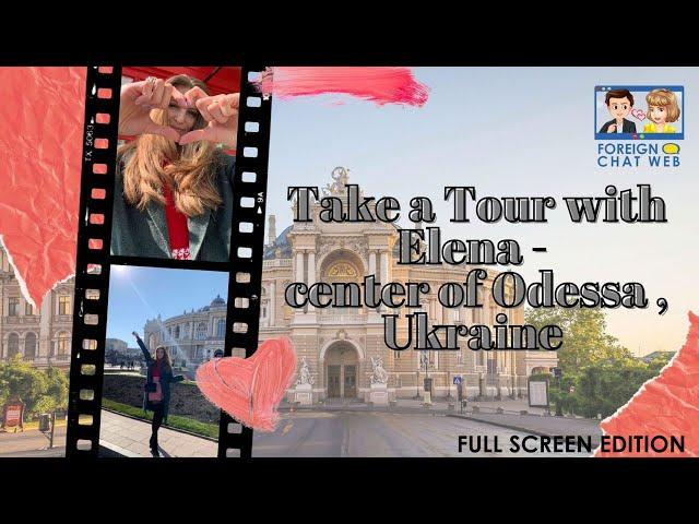 Take a Tour with Elena: Center of Odessa, Ukraine (Part 1) 